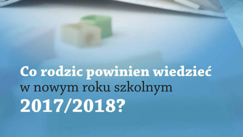 Co&nbsp;rodzic powinien wiedzieć w&nbsp;nowym roku szkolnym 2017/2018?