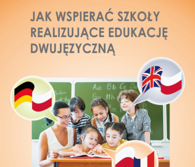 Jak wspierać szkoły realizujące edukację dwujęzyczną