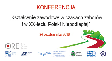 „Kształcenie zawodowe w czasach zaborów i w XX-leciu Polski Niepodległej”