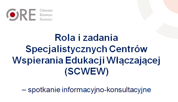 Rola i&nbsp;zadania Specjalistycznych Centrów Wspierania Edukacji Włączającej