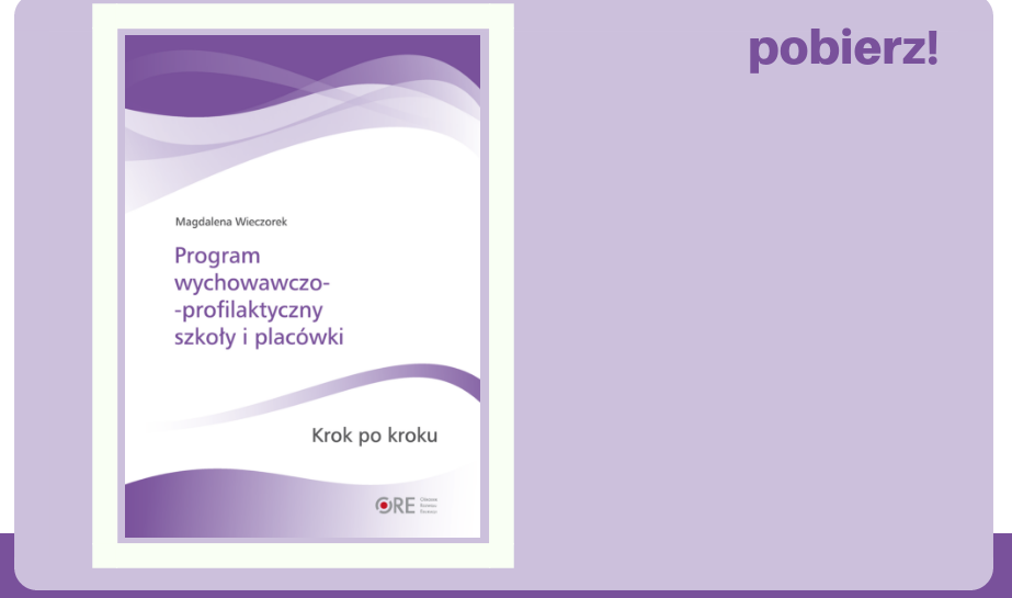 Program wychowawczo-profilaktyczny szkoły i placówki – krok po kroku