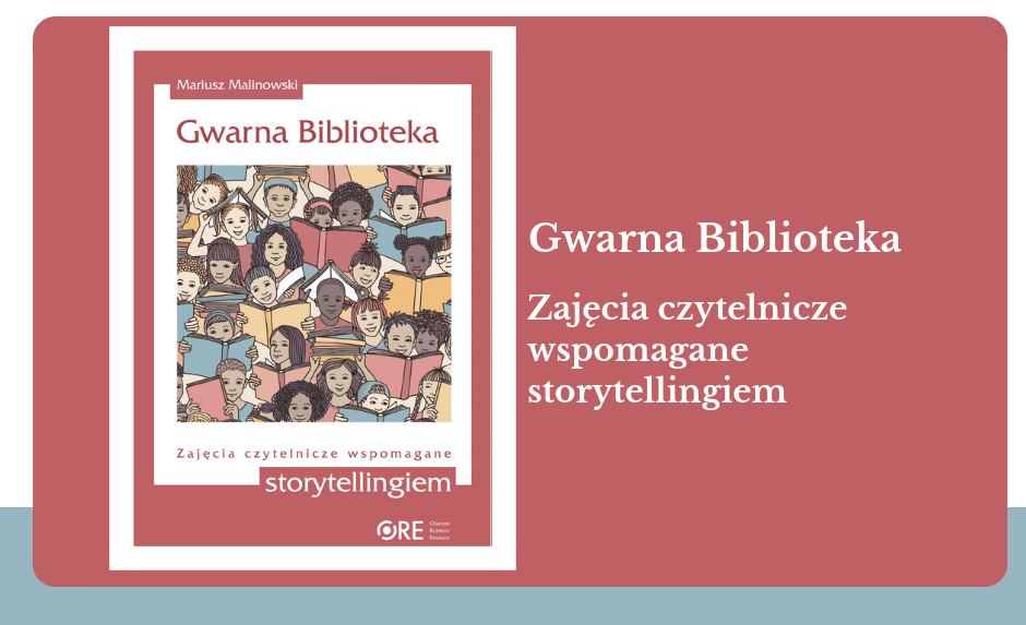 Gwarna Biblioteka – zajęcia czytelnicze wspomagane storytellingiem