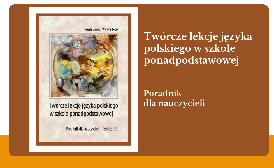 Twórcze lekcje języka polskiego w szkole ponadpodstawowej