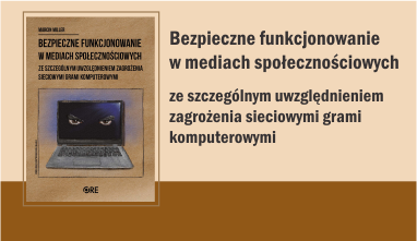Bezpieczne funkcjonowanie w mediach społecznościowych ze szczególnym uwzględnieniem zagrożenia sieciowymi grami komputerowymi