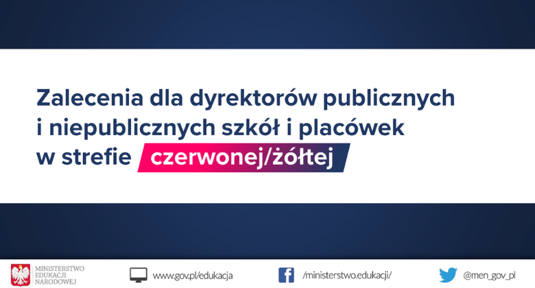 Zalecenia dla dyrektorów szkół i placówek ze stref czerwonej i żółtej