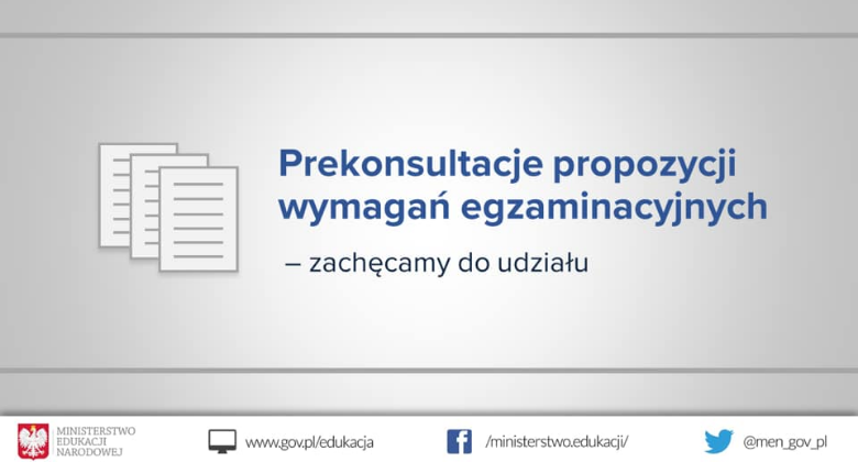 Prekonsultacje propozycji wymagań egzaminacyjnych – zachęcamy do udziału