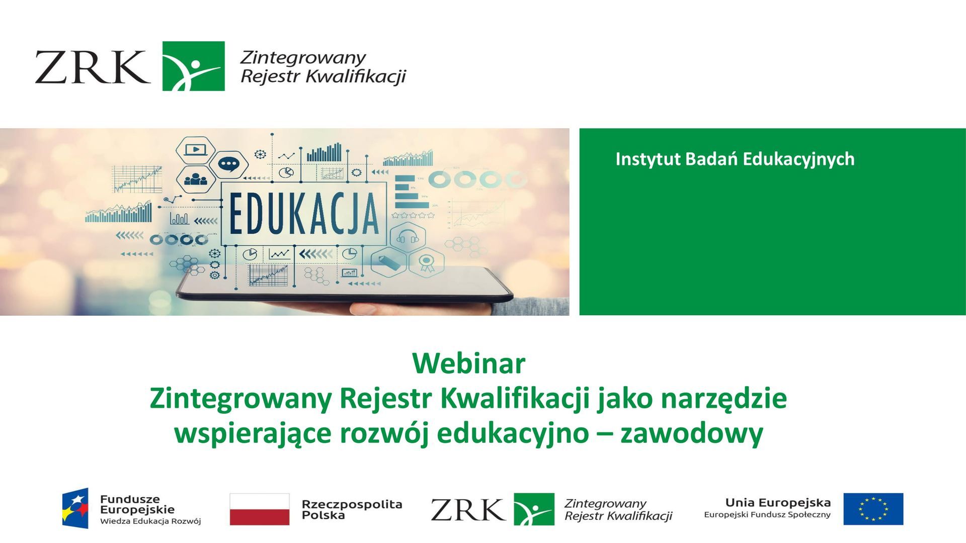 Webinar Zintegrowany Rejestr Kwalifikacji jako narzędzie wspierające rozwój edukacyjno-zawodowy