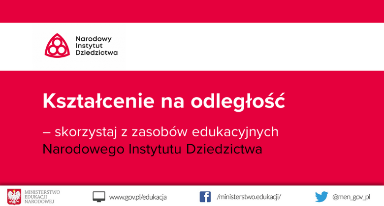 Materiały edukacyjne Narodowego Instytutu Dziedzictwa