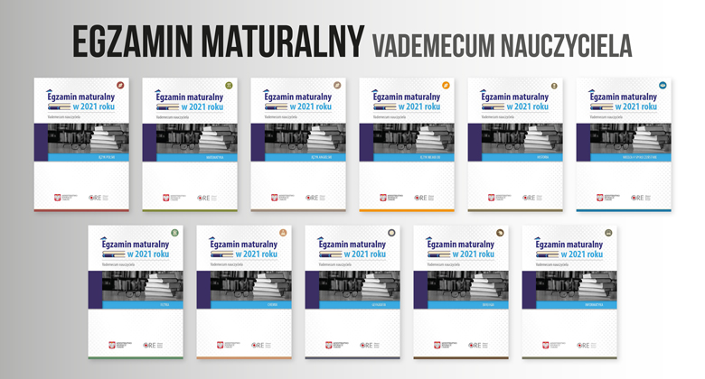 Egzamin maturalny w 2021 roku. Vademecum nauczyciela