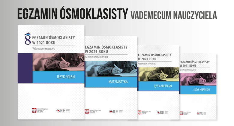 Egzamin ósmoklasisty w 2021 roku. Vademecum nauczyciela