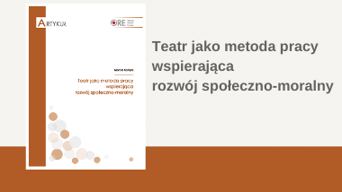 Teatr jako metoda pracy wspierająca rozwój społeczno-moralny