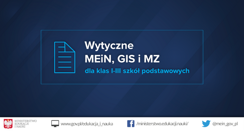 Wytyczne MEiN, MZ i GIS dla klas 1–3 szkół podstawowych