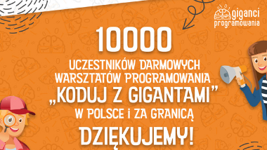 Gigantyczny sukces akcji „Koduj z&nbsp;Gigantami” – prawie 10 000 uczestników warsztatów z&nbsp;programowania!