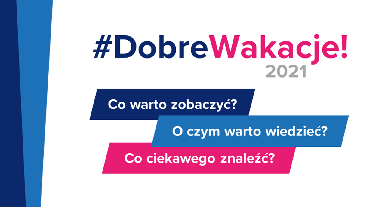#DobreWakacje 2021 – wracamy z akcją MEiN