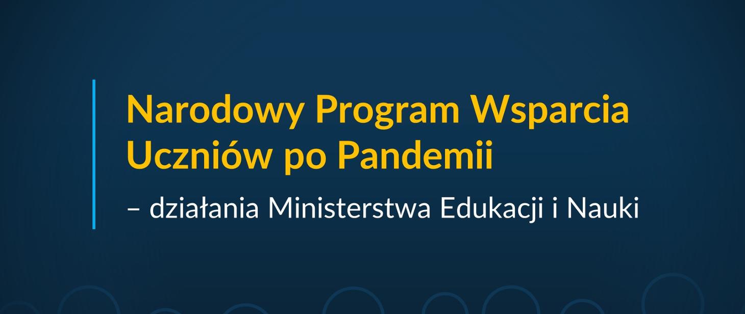 Narodowy Program Wsparcia Uczniów po&nbsp;Pandemii – działania MEiN