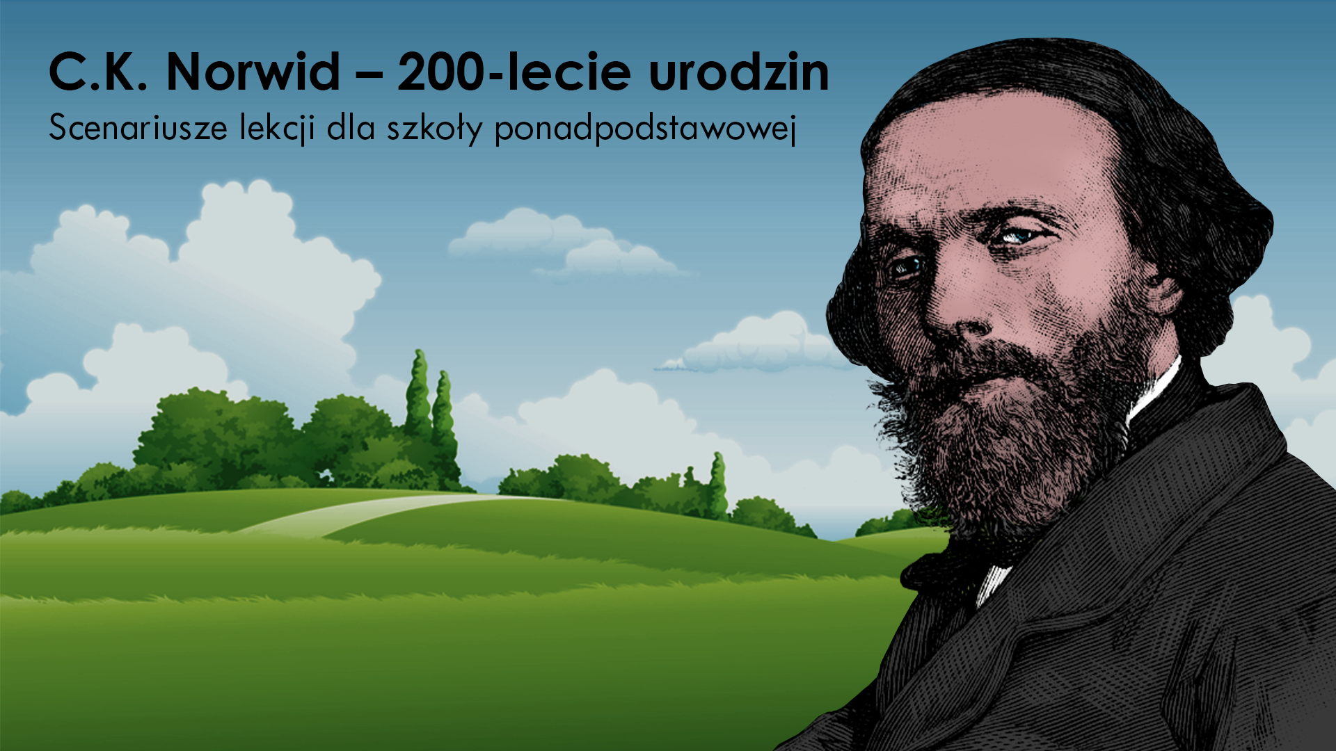 C.K. Norwid – 200-lecie urodzin. Scenariusze lekcji dla szkoły ponadpodstawowej