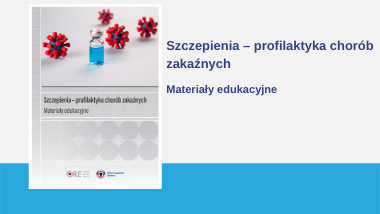 Szczepienia – profilaktyka chorób zakaźnych. Materiały edukacyjne
