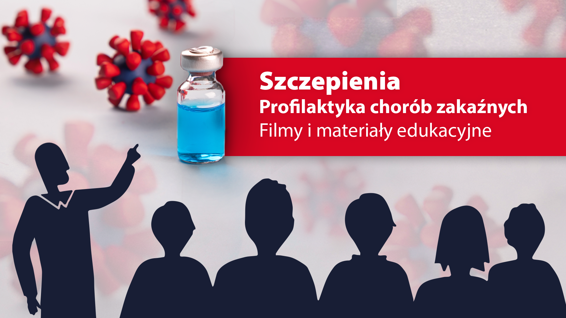 Szczepienia – profilaktyka chorób zakaźnych. Filmy i&nbsp;materiały edukacyjne