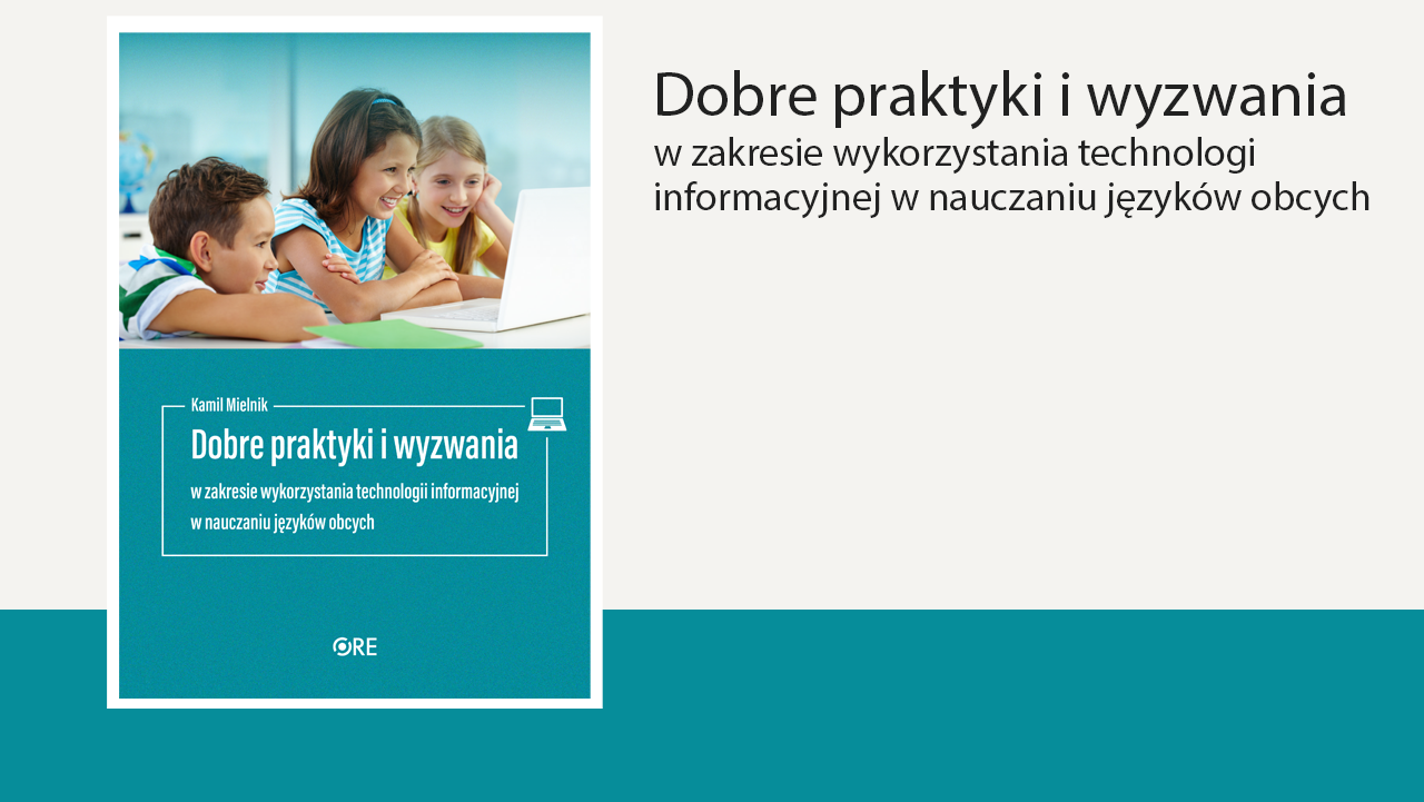 Dobre praktyki i wyzwania w zakresie wykorzystania technologii informacyjnej w nauczaniu języków obcych