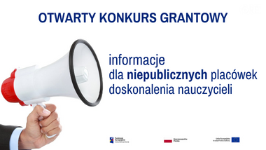 Otwarty konkurs grantowy – ważne informacje dla niepublicznych placówek doskonalenia nauczycieli