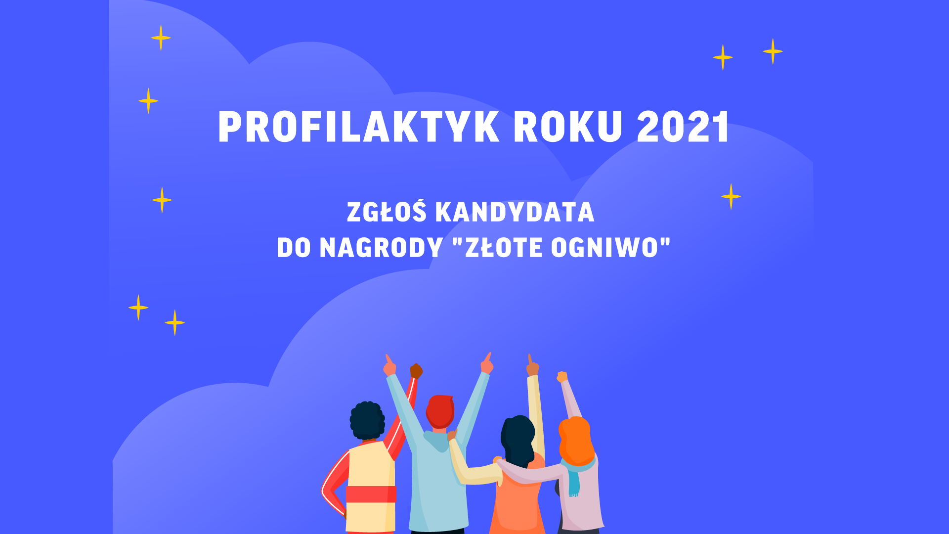 Zgłoś kandydata do nagrody „Złote Ogniwo” dla Profilaktyka Roku 2021!