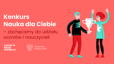 Konkurs Nauka dla Ciebie – zachęcamy do&nbsp;udziału uczniów i&nbsp;nauczycieli