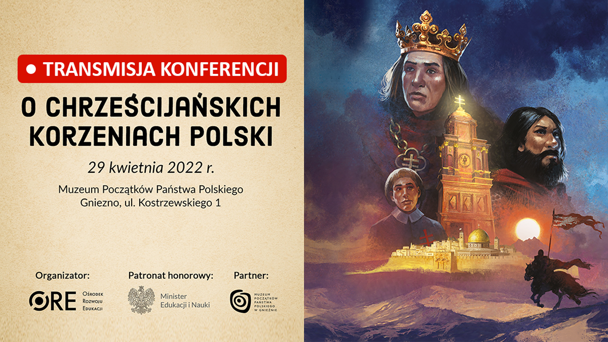 Zapraszamy do oglądania transmisji na żywo z konferencji „O chrześcijańskich korzeniach Polski”