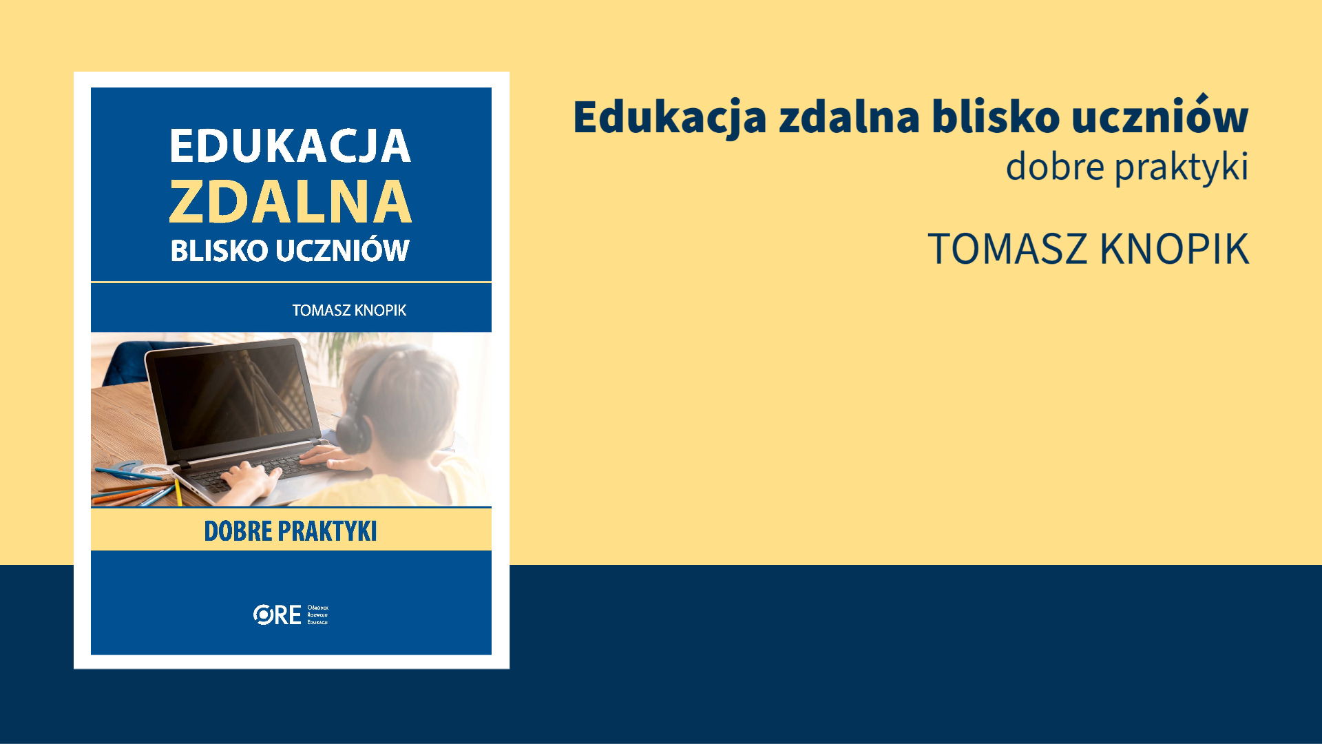 Edukacja zdalna blisko uczniów – dobre praktyki