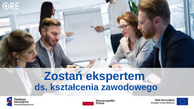 Zaproszenie do naboru Ekspertów ds. kształcenia zawodowego