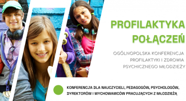 „Profilaktyka Połączeń” − Ogólnopolska konferencja profilaktyki i&nbsp;zdrowia psychicznego młodzieży – 13 czerwca 2022