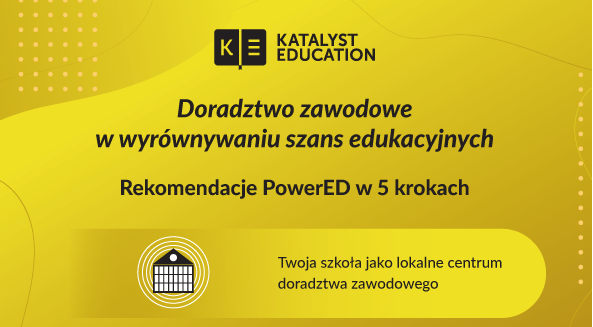 Doradztwo zawodowe w wyrównywaniu szans edukacyjnych − rekomendacje dla dyrektorów szkół, samorządów, sektora prywatnego i pozarządowego
