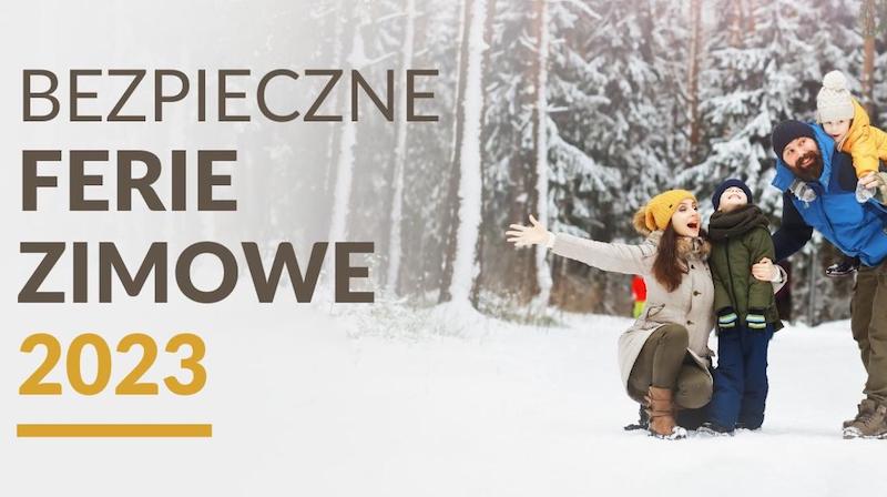 Bezpieczne ferie zimowe 2023