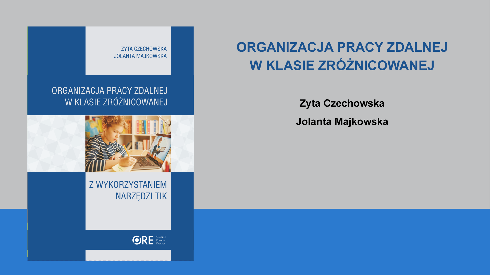 Organizacja pracy zdalnej w klasie zróżnicowanej z wykorzystaniem narzędzi TIK