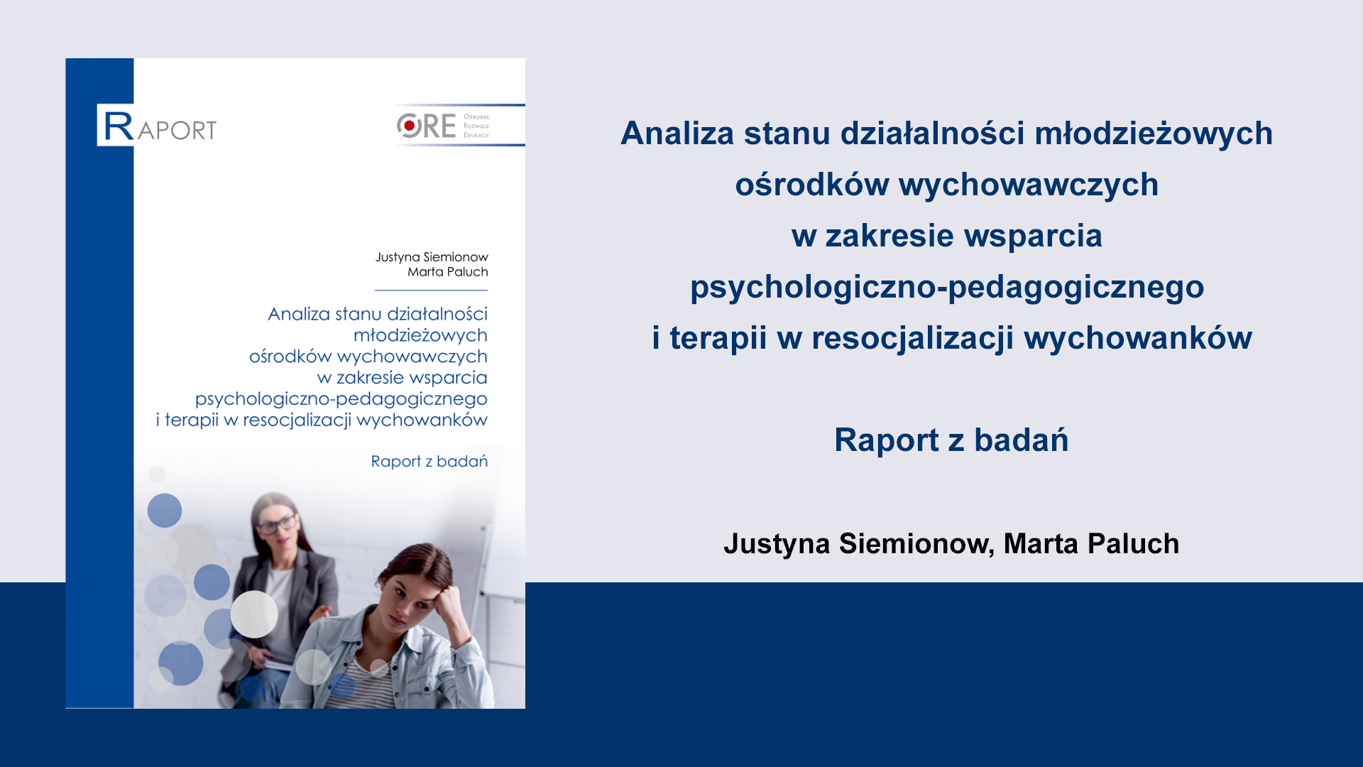 Analiza stanu działalności młodzieżowych ośrodków wychowawczych w zakresie wsparcia psychologiczno-pedagogicznego i terapii w resocjalizacji wychowanków – Raport z badań