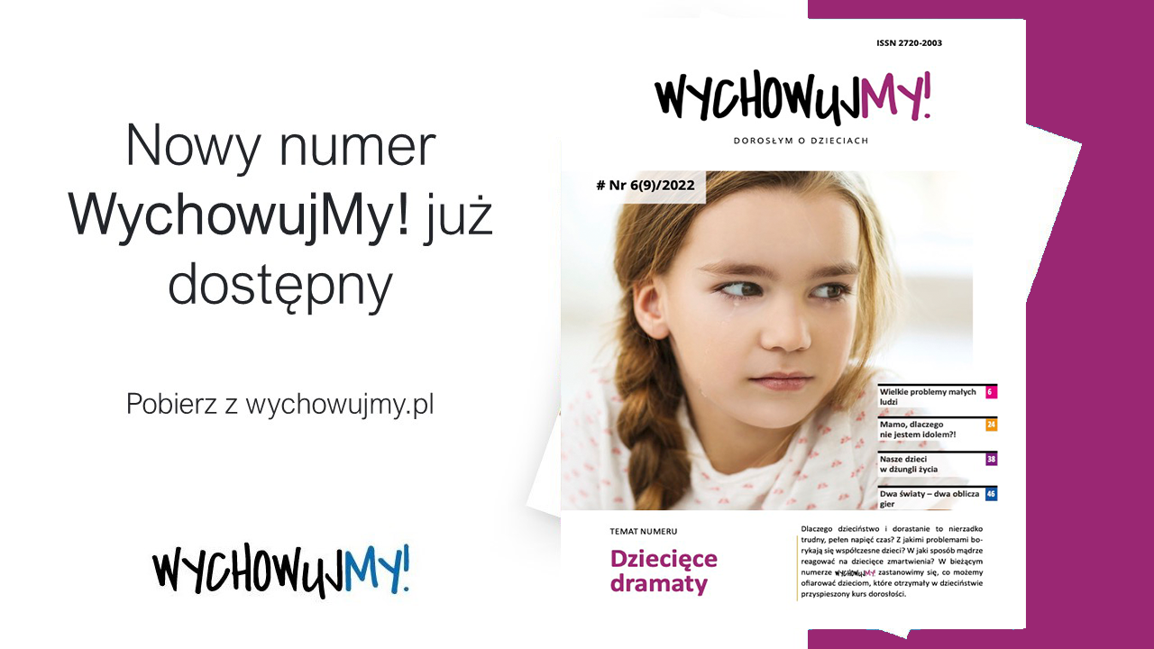 WychowujMY! Nr 6(9) 2022 – już dostępny