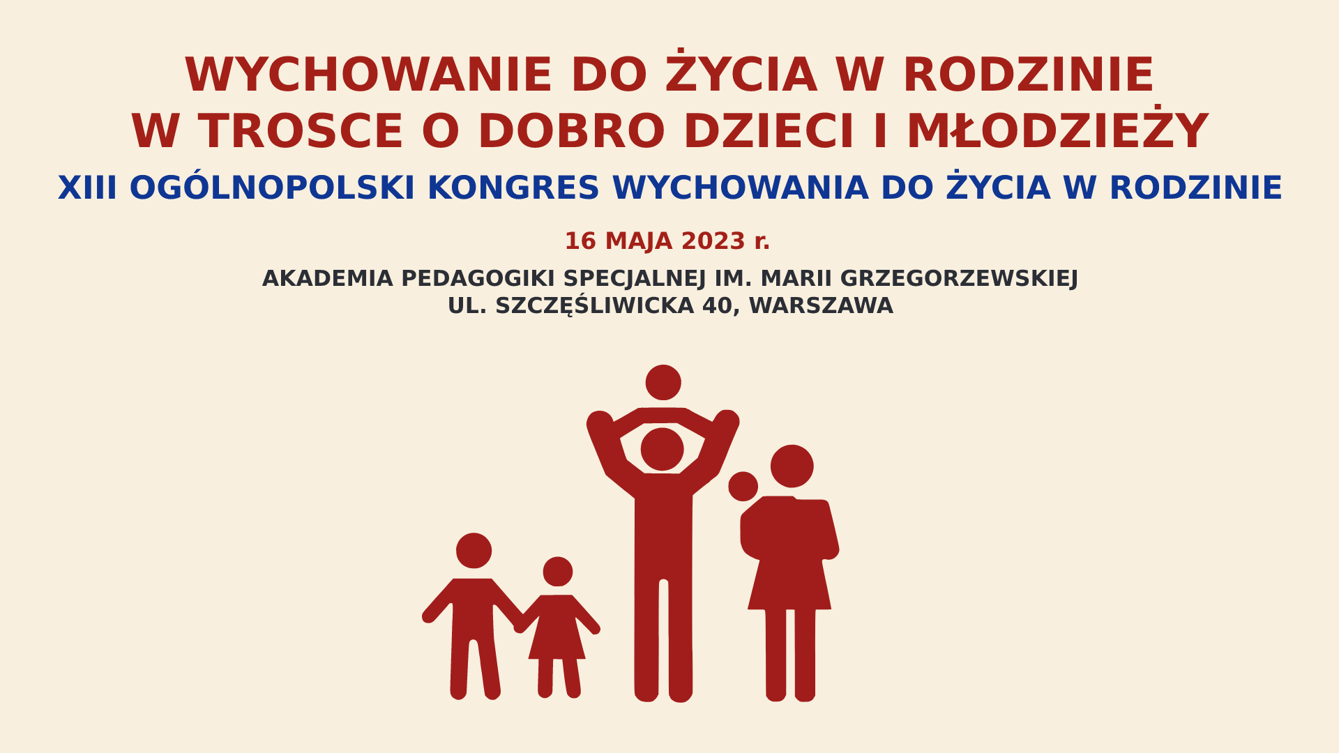 16 maja – XIII Ogólnopolski Kongres Wychowania do Życia w Rodzinie