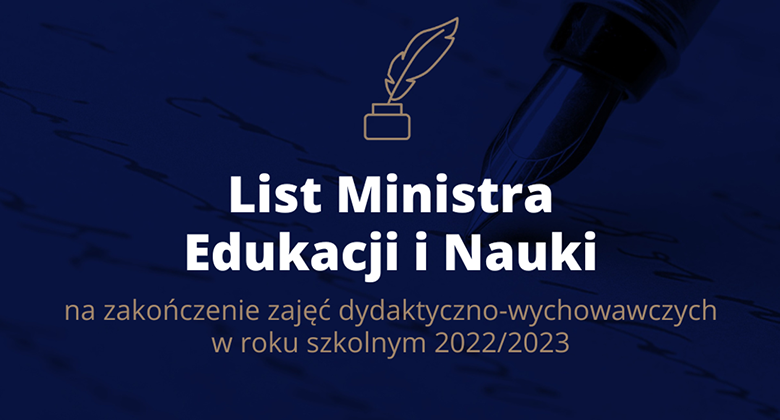 List Ministra Edukacji i Nauki na zakończenie zajęć dydaktyczno-wychowawczych w roku szkolnym 2022/2023