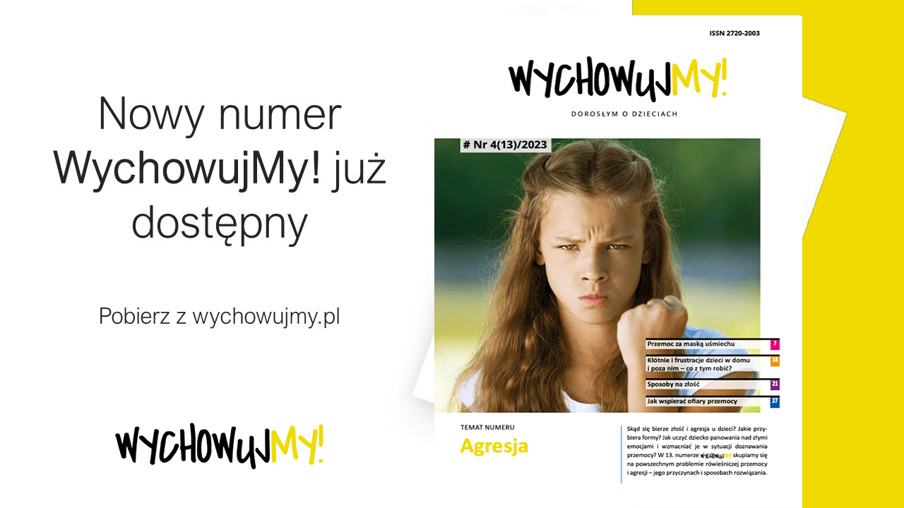 WychowujMY! Nr 4(13) 2023 Agresja