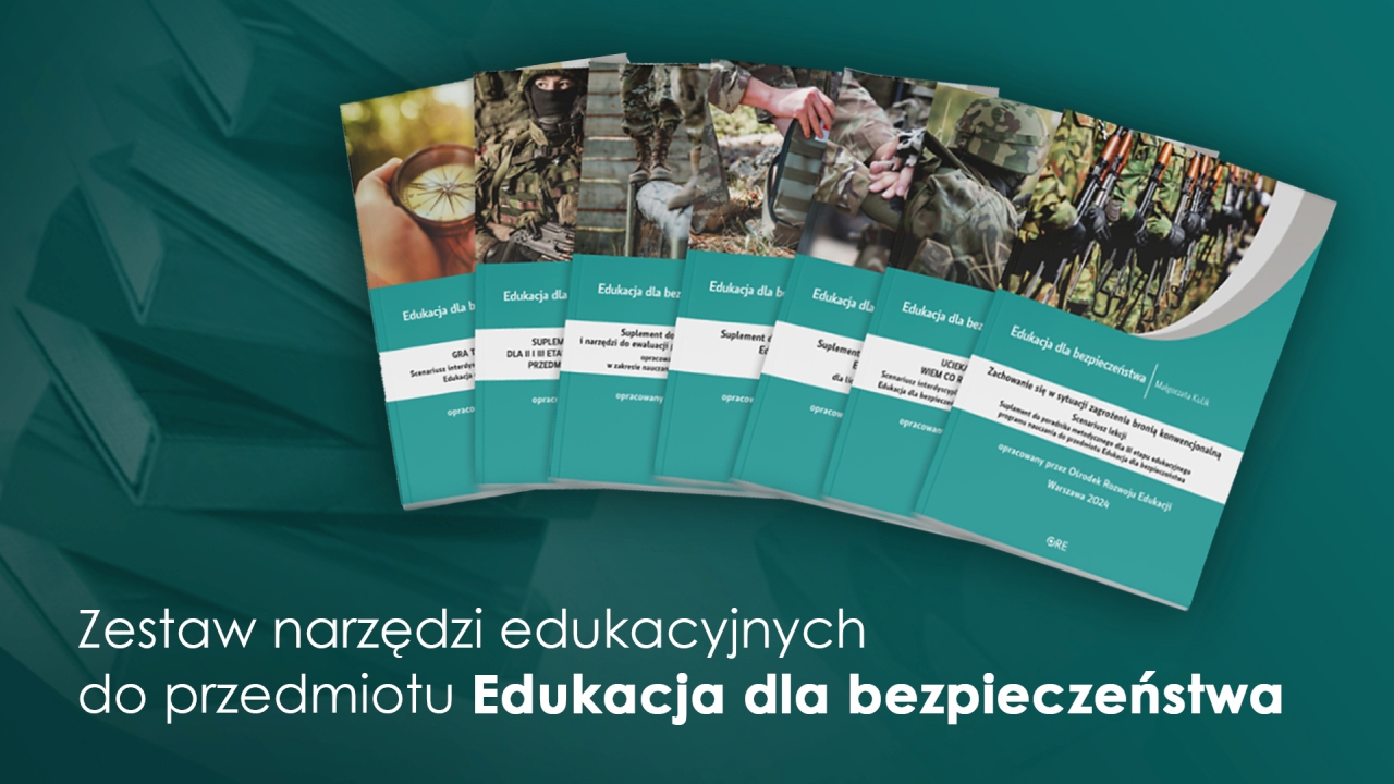 Zestaw narzędzi edukacyjnych do przedmiotu Edukacja dla bezpieczeństwa