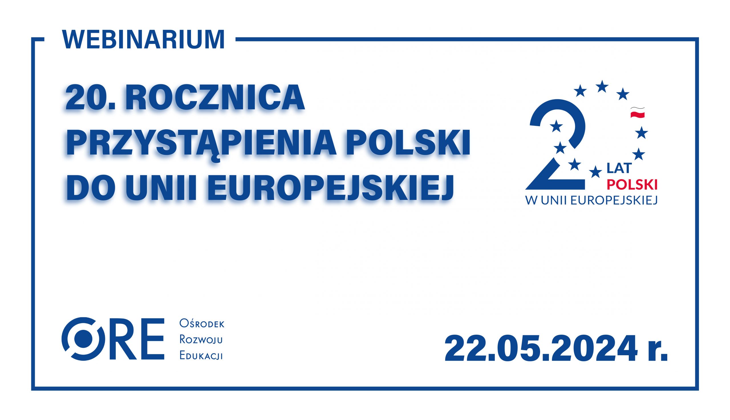 Webinarium online: 20. Rocznica przystąpienia Polski do UE