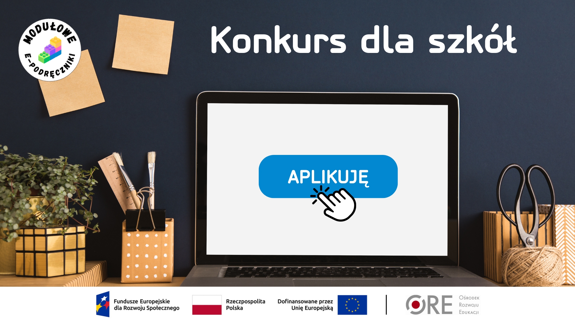 Ogłoszenie konkursu „Wybór szkoły podstawowej do pilotażu wdrażania modułowych e-podręczników”.