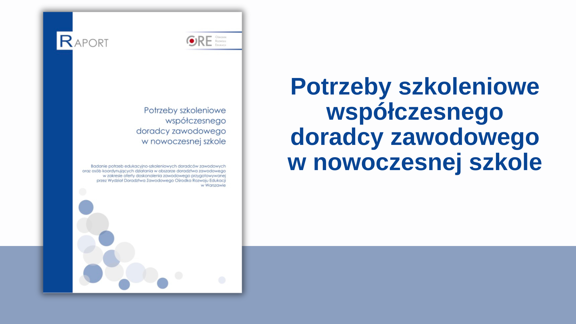 Potrzeby szkoleniowe współczesnego doradcy zawodowego w nowoczesnej szkole. Raport