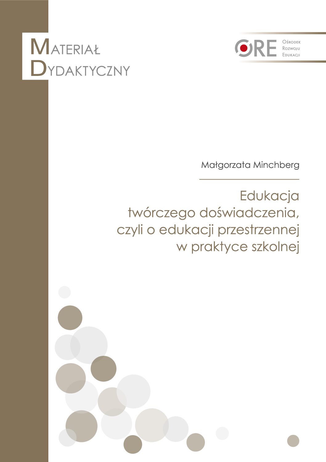 Edukacja twórczego doświadczania, czyli o edukacji przestrzennej w praktyce szkolnej