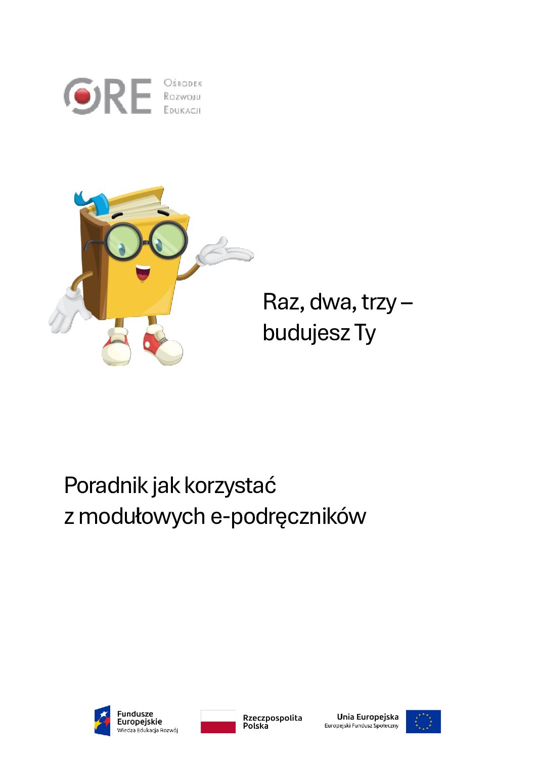 Raz, dwa, trzy – budujesz Ty. Poradnik jak korzystać z modułowych e-podręczników