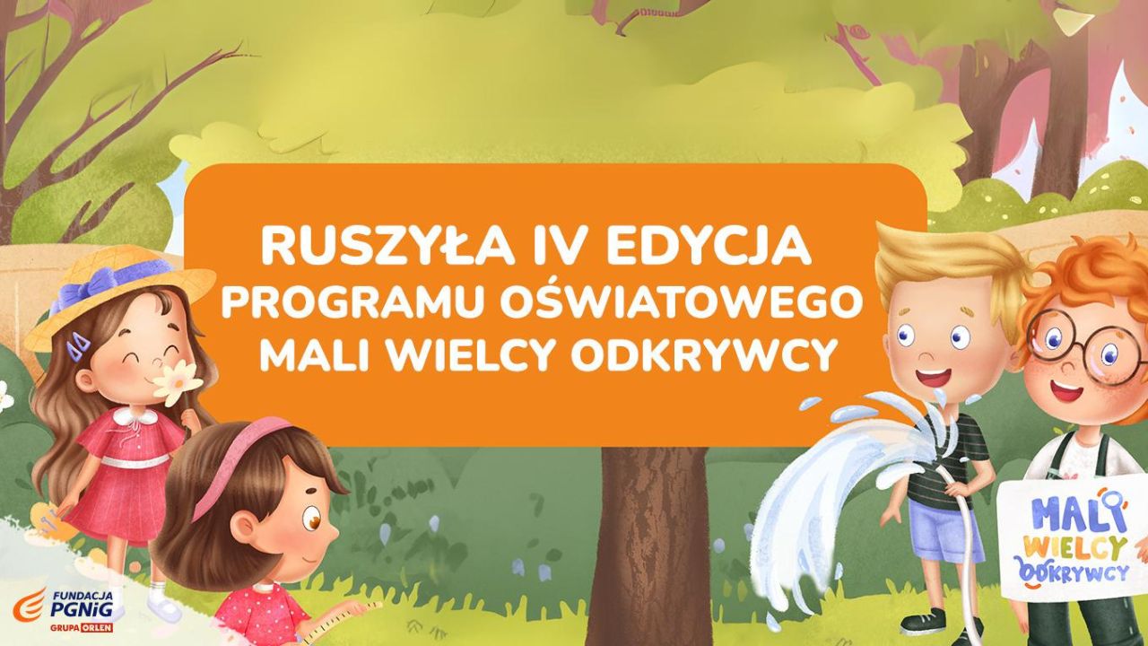 17 września ruszyła IV edycja programu „Mali Wielcy Odkrywcy”