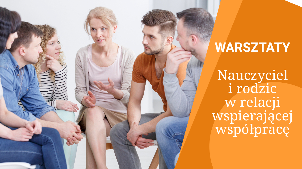 Nauczyciel i rodzic w relacji wspierającej współpracę