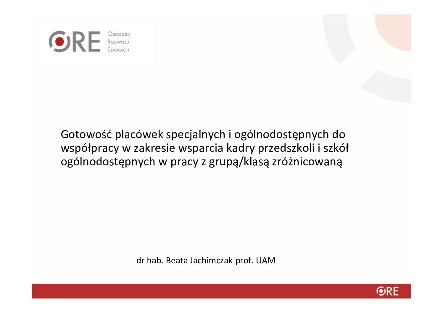 Gotowość placówek specjalnych i ogólnodostępnych do współpracy w zakresie wsparcia kadry przedszkoli i szkół ogólnodostępnych w pracy z grupą/klasą zróżnicowaną