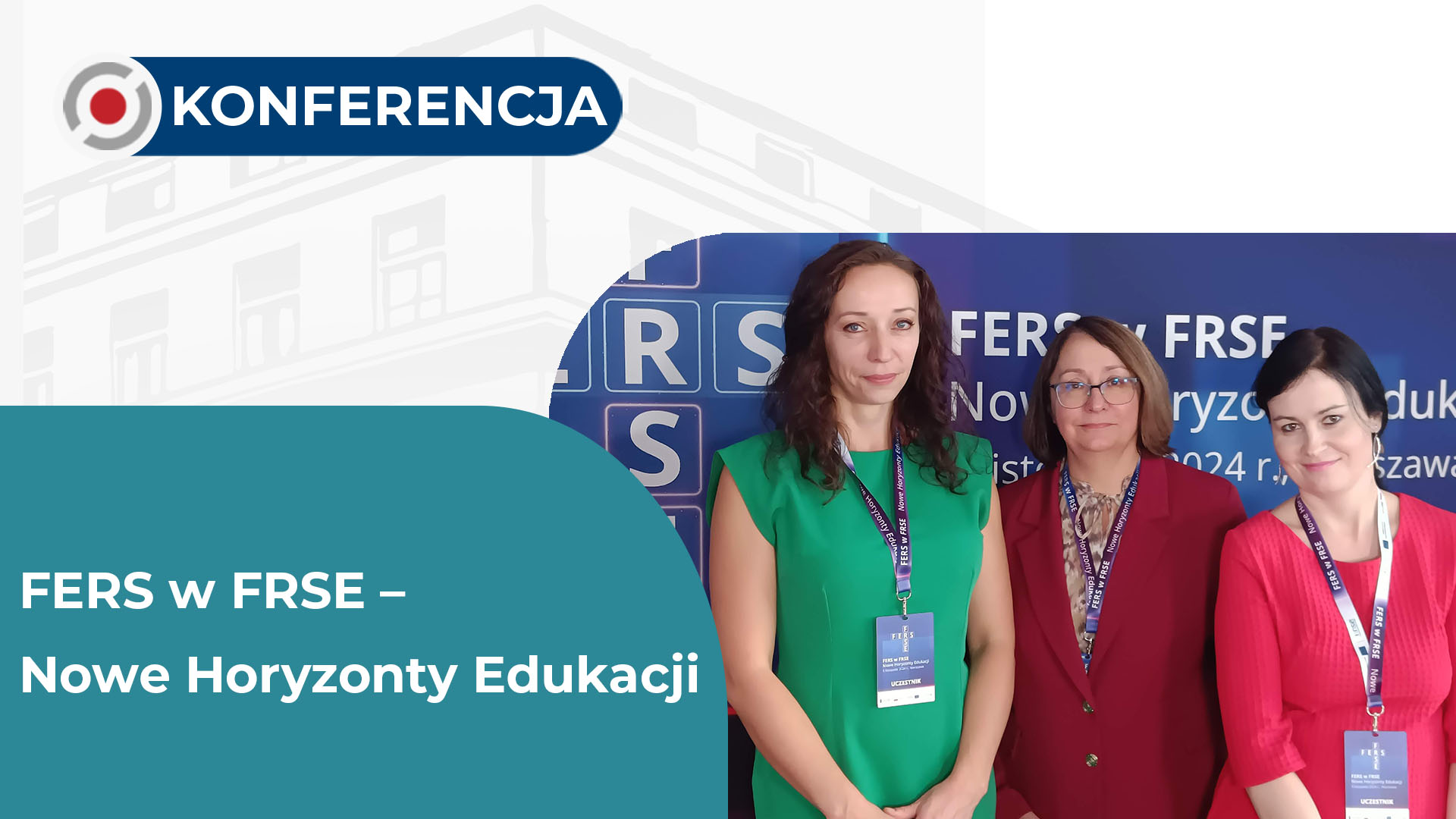 Konferencja „FERS w FRSE – Nowe Horyzonty Edukacji”