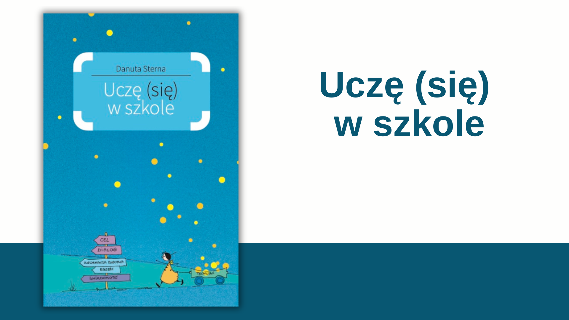 Uczyć (się) w szkole – ale jak?
