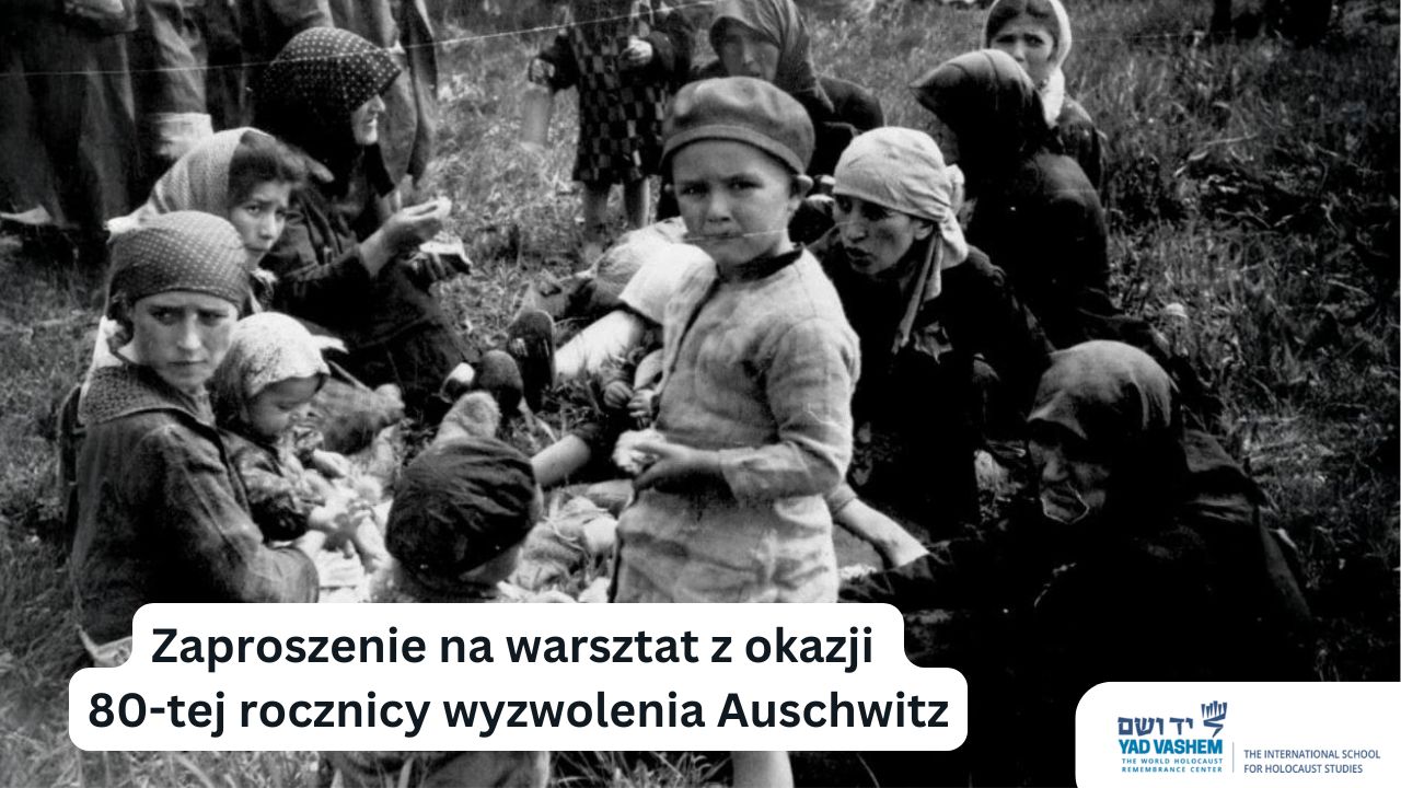Zaproszenie na&nbsp;warsztat z&nbsp;okazji 80-tej rocznicy wyzwolenia Auschwitz